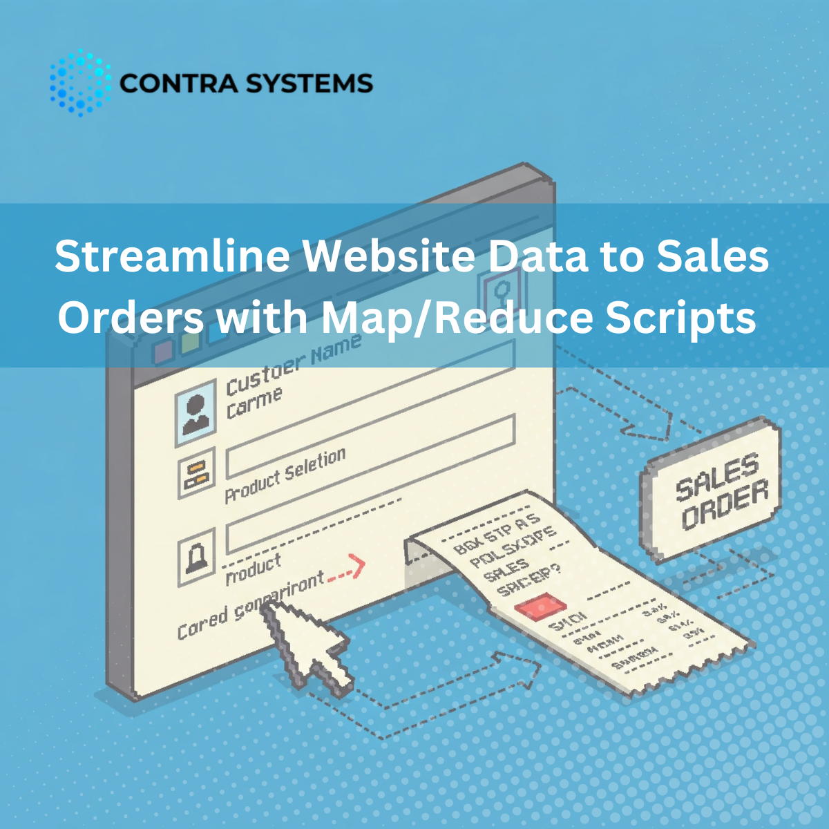 Form Entry to Sales Order: Automating NetSuite for Maximum Efficiency